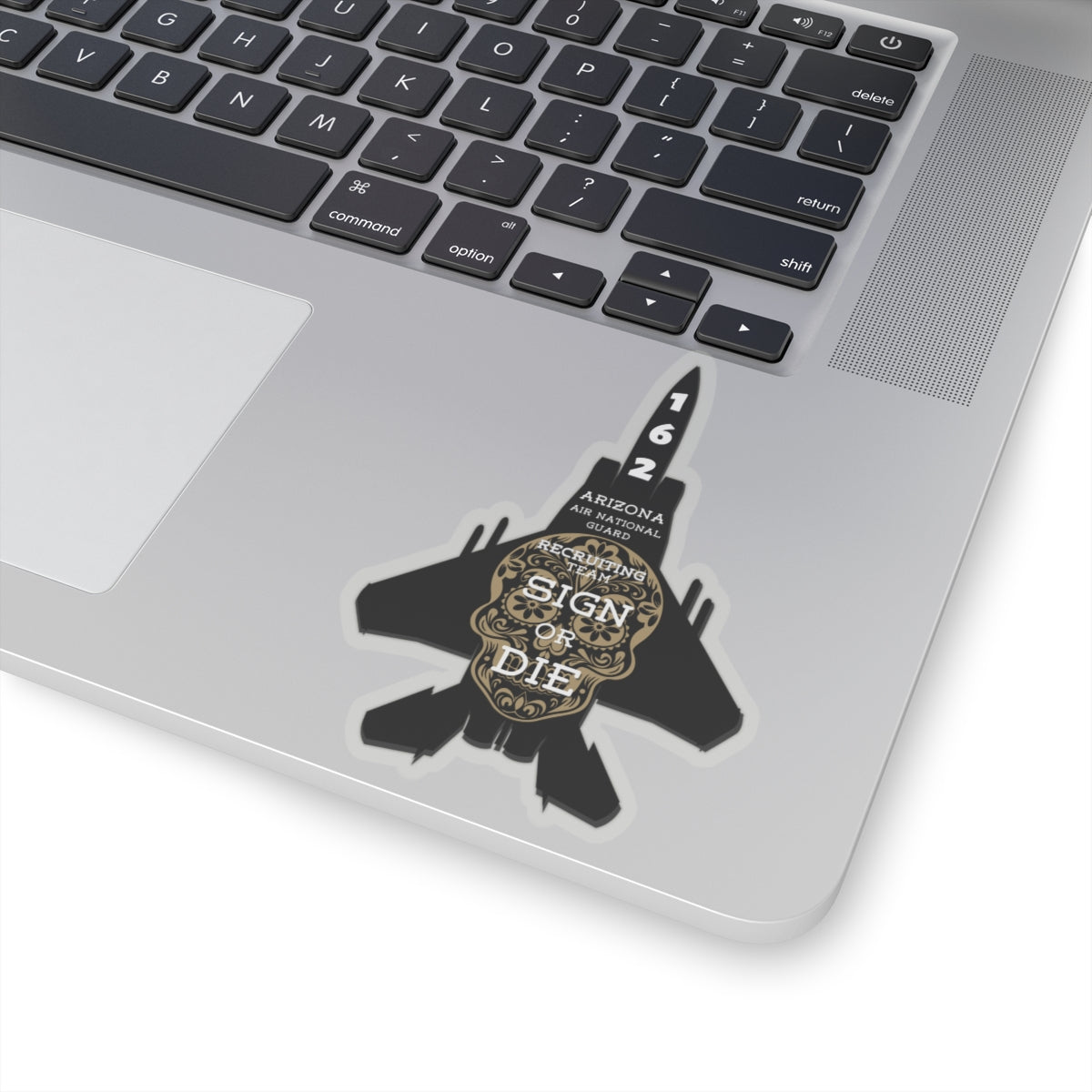 162nd Recruiting "Sign or Die" Sticker