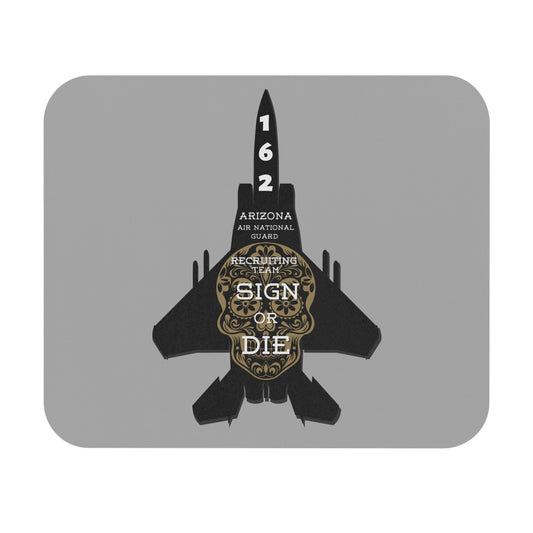 162nd Recruiting "Sign or Die" Mouse Pad